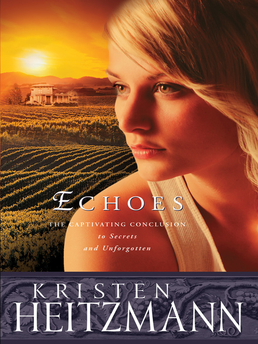 Title details for Echoes by Kristen Heitzmann - Available